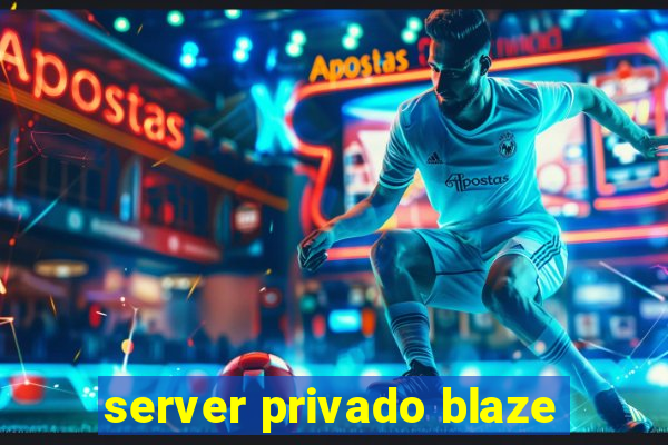 server privado blaze